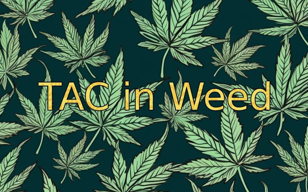 TAC in Weed